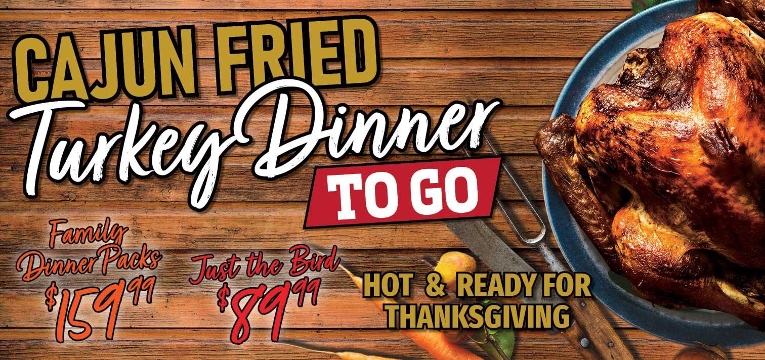 Thanksgiving Cajun Fried Turkey and Family Packs Thanksgiving Cajun Fried Turkey and Family Packs